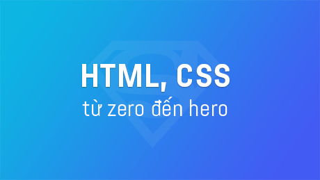 HTML CSS từ Zero đến Hero image